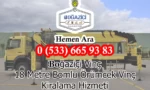 18 Metre Bomlu Örümcek Vinç Kiralama Hizmeti