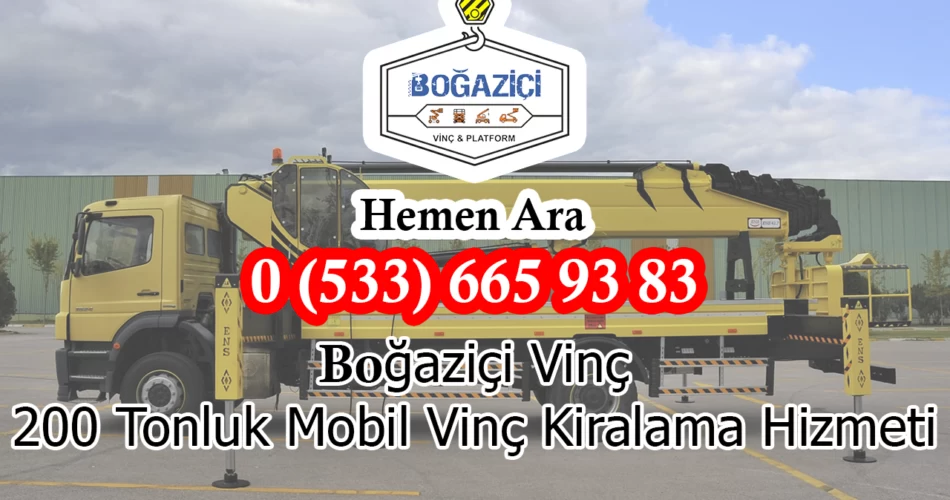 200 Tonluk Mobil Vinç Kiralama Hizmeti
