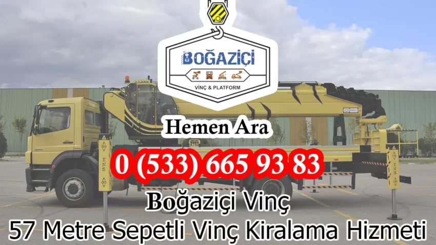 57 Metre Sepetli Vinç