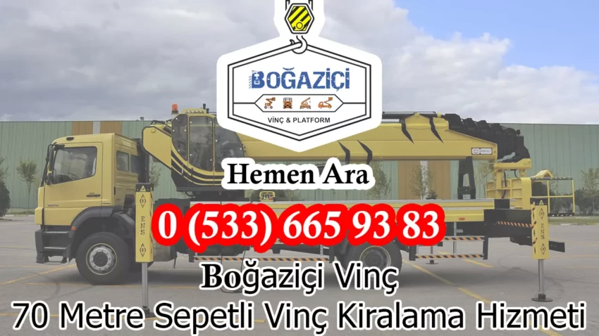70 Metre Sepetli Vinç