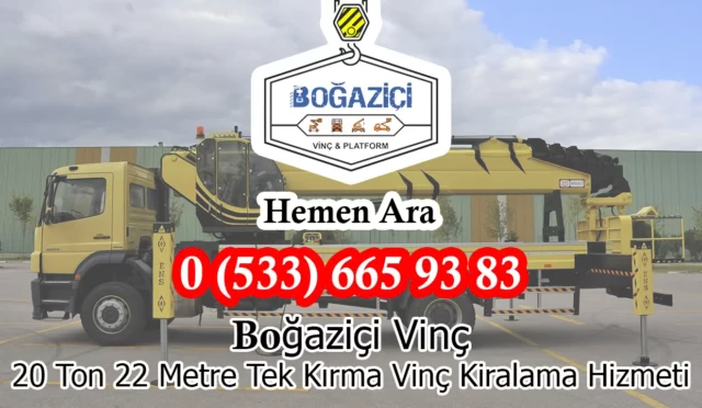 Boğaziçi Vinç 20 Ton 22 Metre Tek Kırma Vinç Kiralama Hizmeti