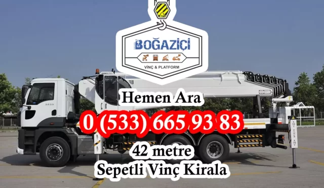 Boğaziçi Vinç 42 Metre Sepetli Vinç Kiralama Platform